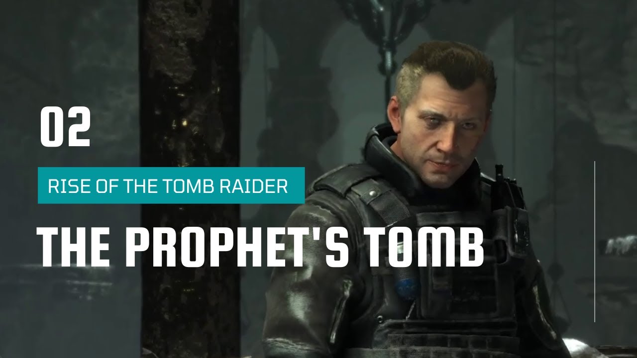 Rise Of The Tomb Raider Walkthrough 2 | The Prophet's Tomb