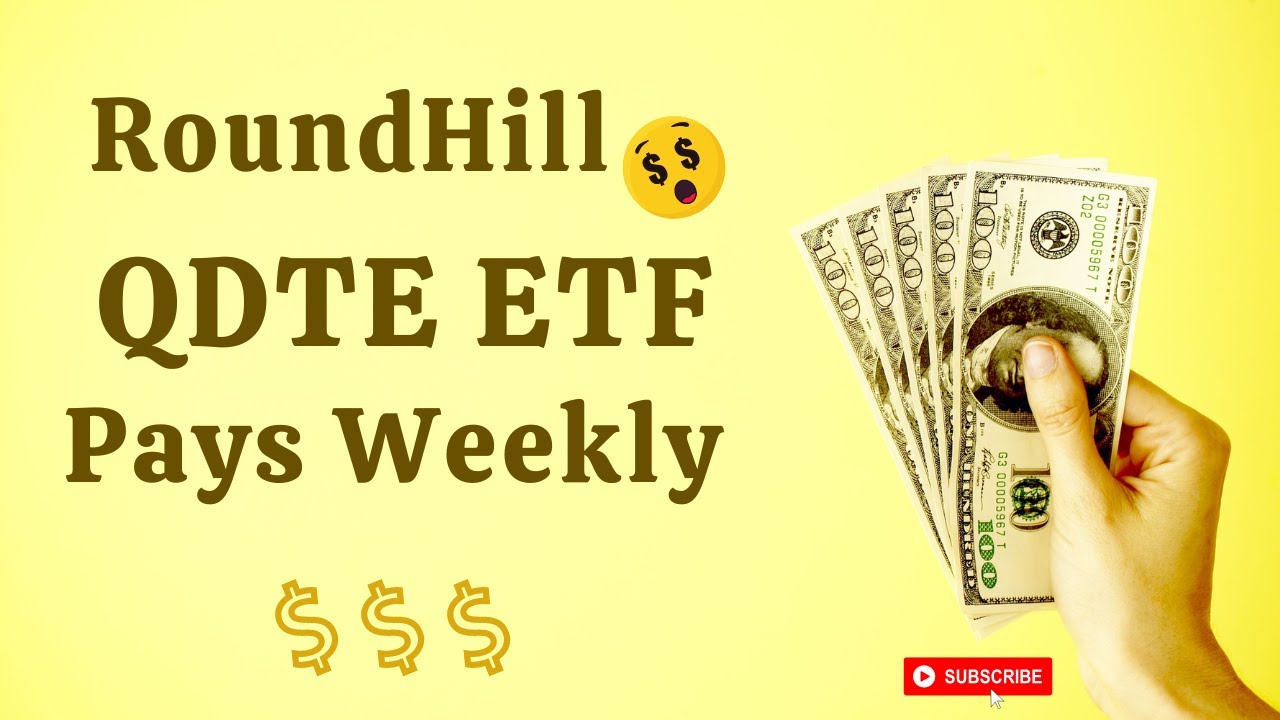 RoundHill QDTE ETF Pays WEEKLY Dividends