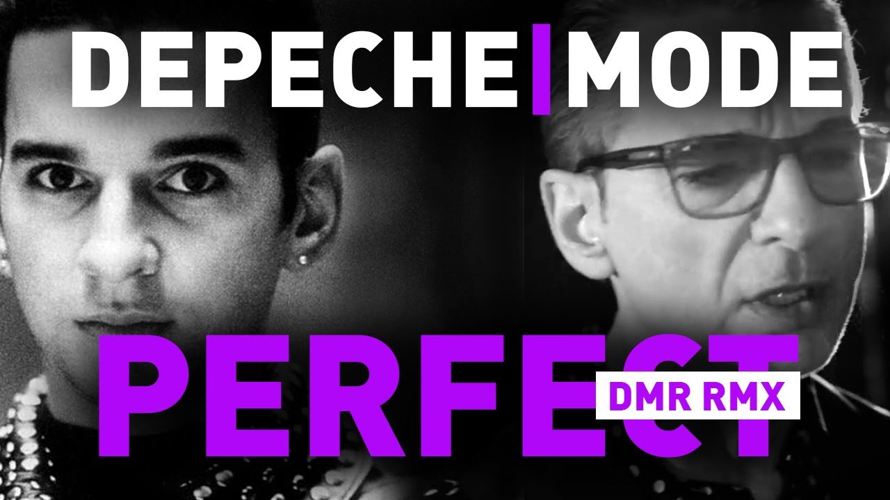 Depeche Mode - Perfect [TFF RATKOS DM|R|MX]
