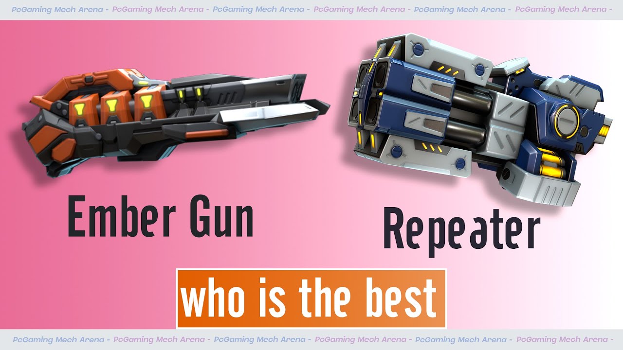 So s&aacute;nh Ember Gun v&agrave; Repeater - Mech Arena