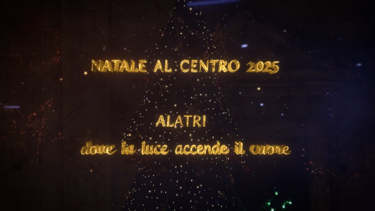 ALATRI - dove la luce accende il cuore... / Natale al Centro 2025