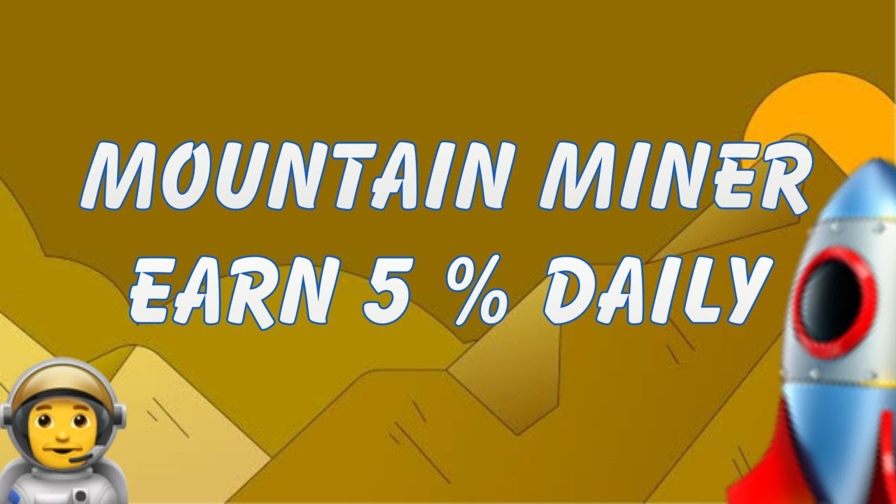 MOUNTAIN MINER   - * FTM LAUNCH *
