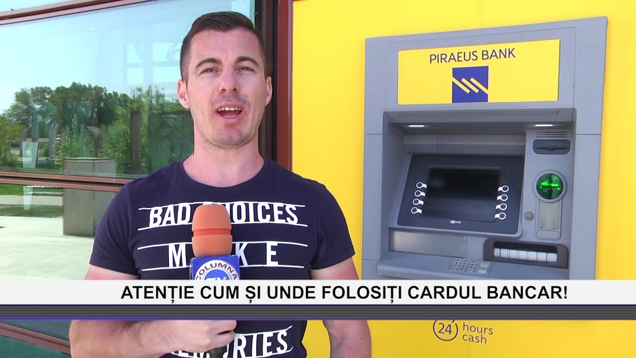 ATENȚIE CUM ȘI UNDE FOLOSIȚI CARDUL BANCAR