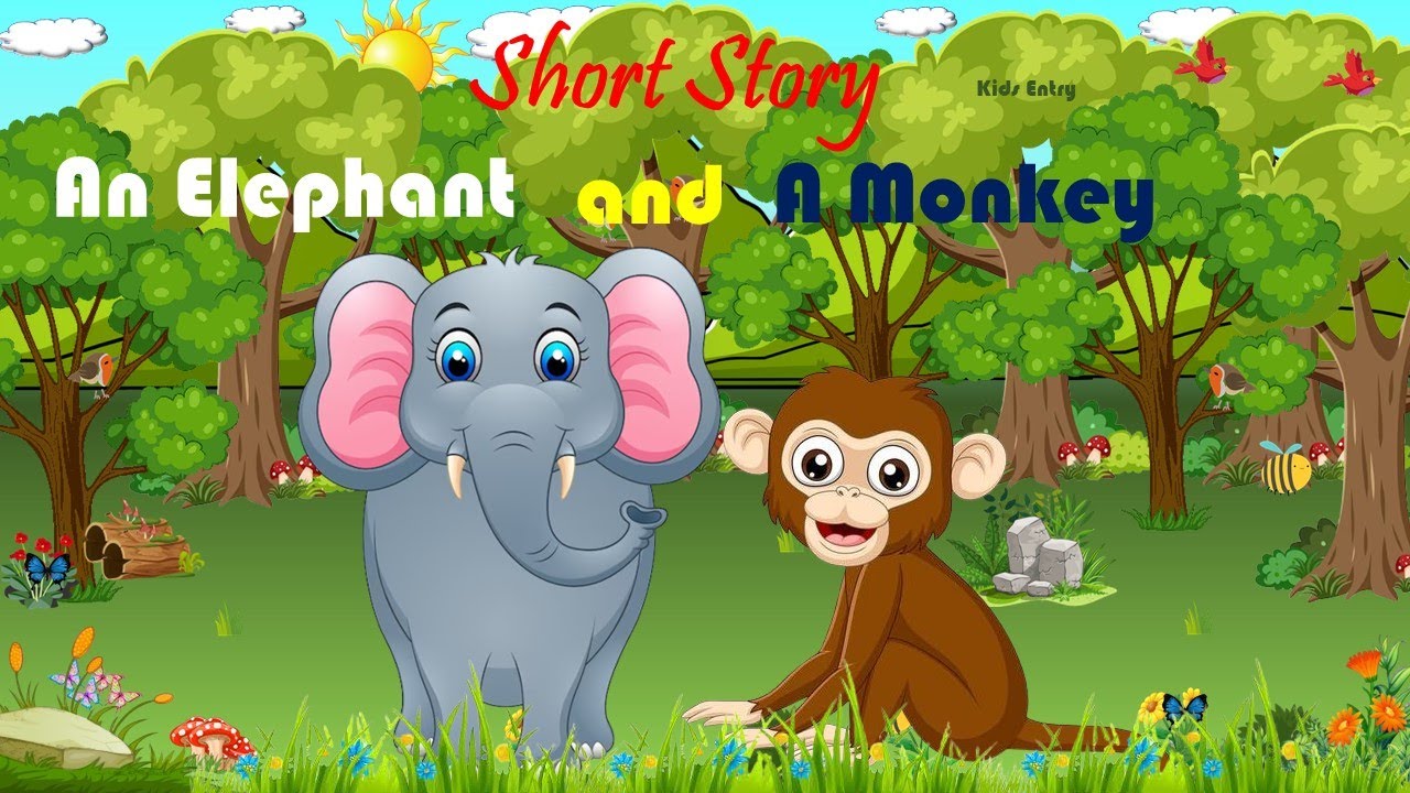 An Elephant and A Monkey Short Story for kids - Kids Entry