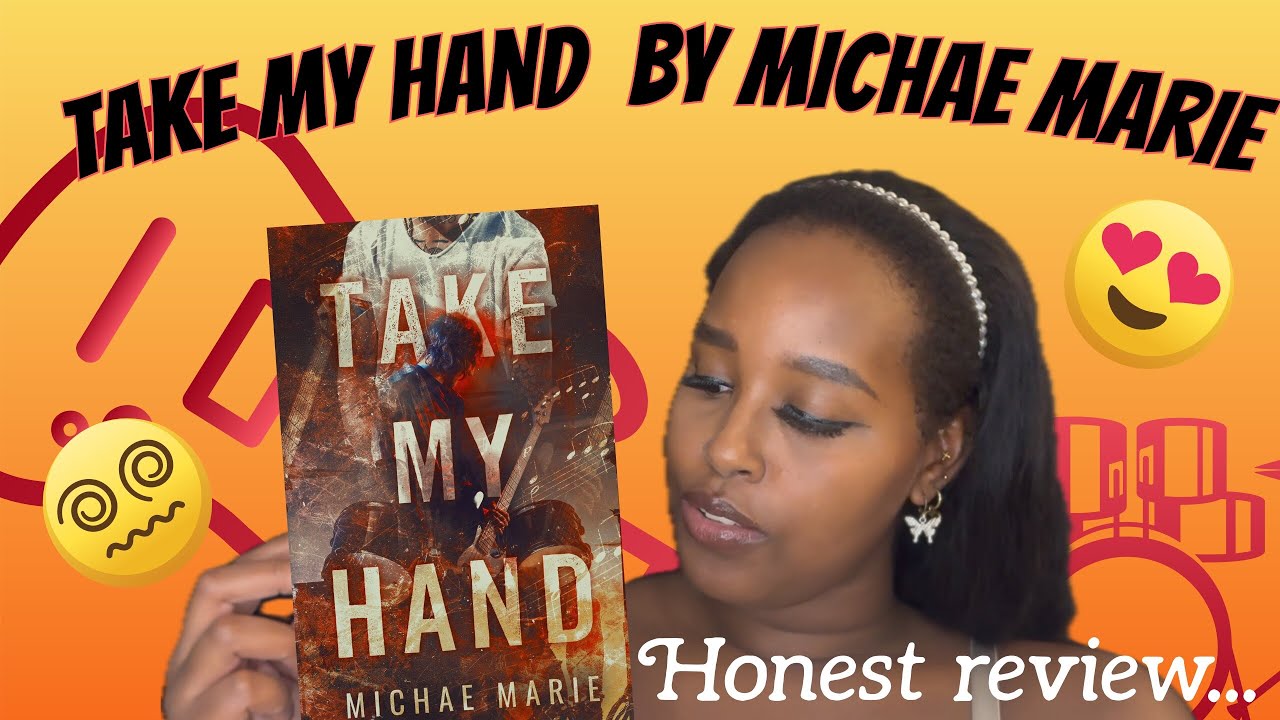 Take My Hand by Michae Marie (@Oheyitsmichae ) : Honest Review !