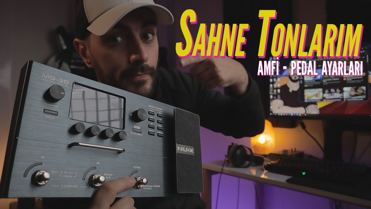 Yeni Pedalıma Sahne İçin Yazdığım Tonlar (NUX-MG30)