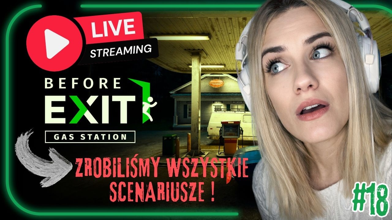 ZAPIS LIVE - ‼️⛽ Before the Exit: Gas Station PL | odcinek 17🛑