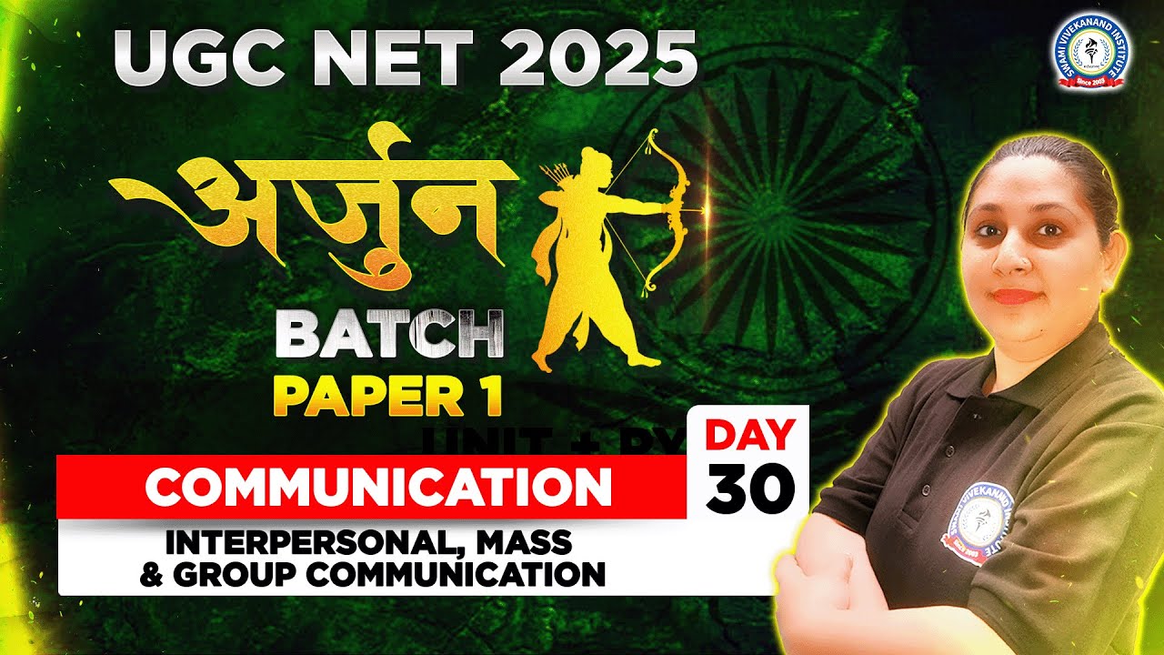 UGC NET 2025 | Interpersonal, Mass & Group Communication | Paper 1 | Arjun Batch | Day 30
