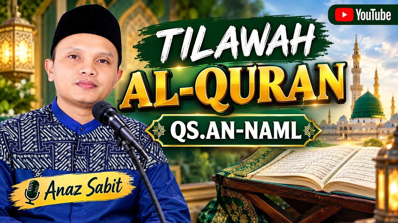 Murottal Merdu Surat An-Naml || Ust.Naz #murottalmerdu #AnNaml