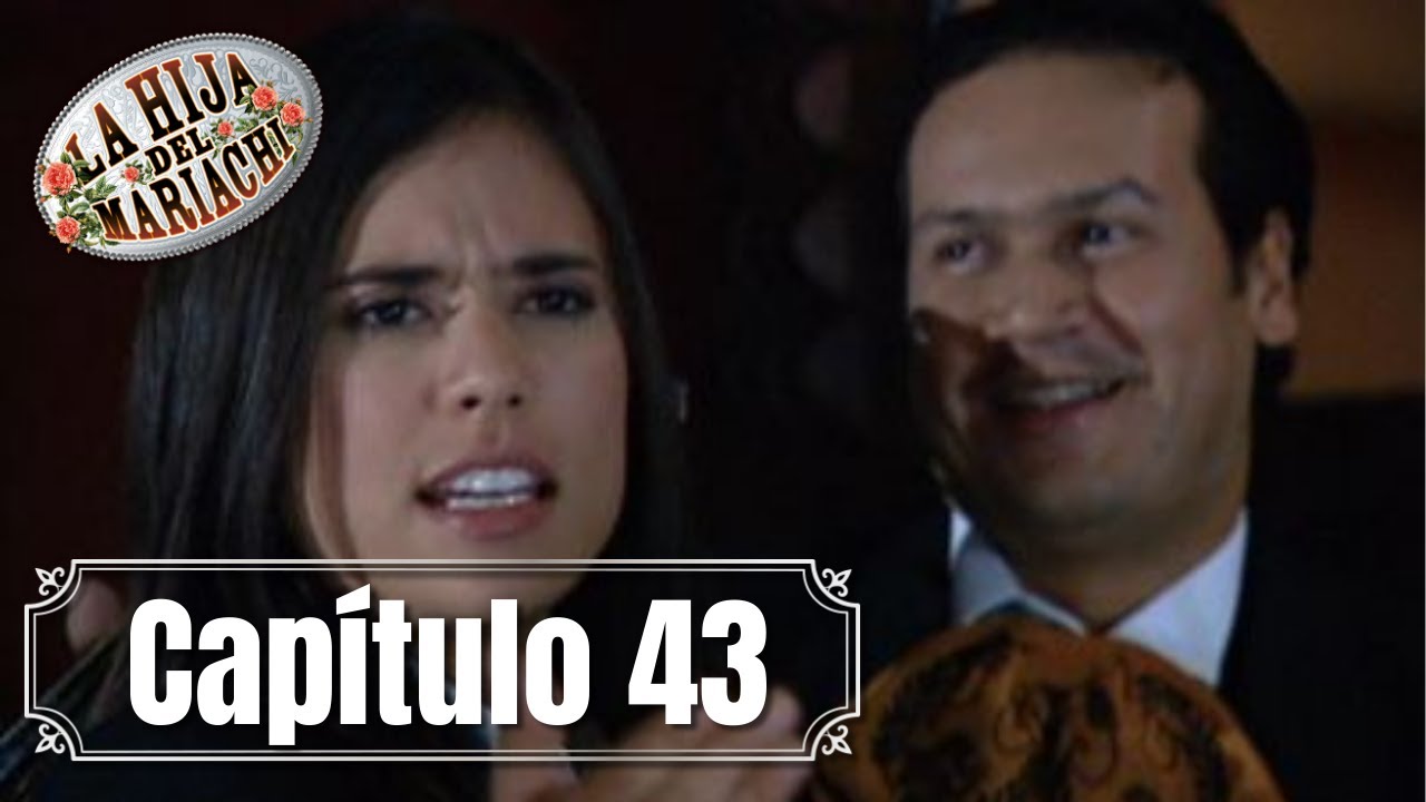 La Hija del Mariachi | Capítulo 43 | Rosario le canta Francisco con despecho