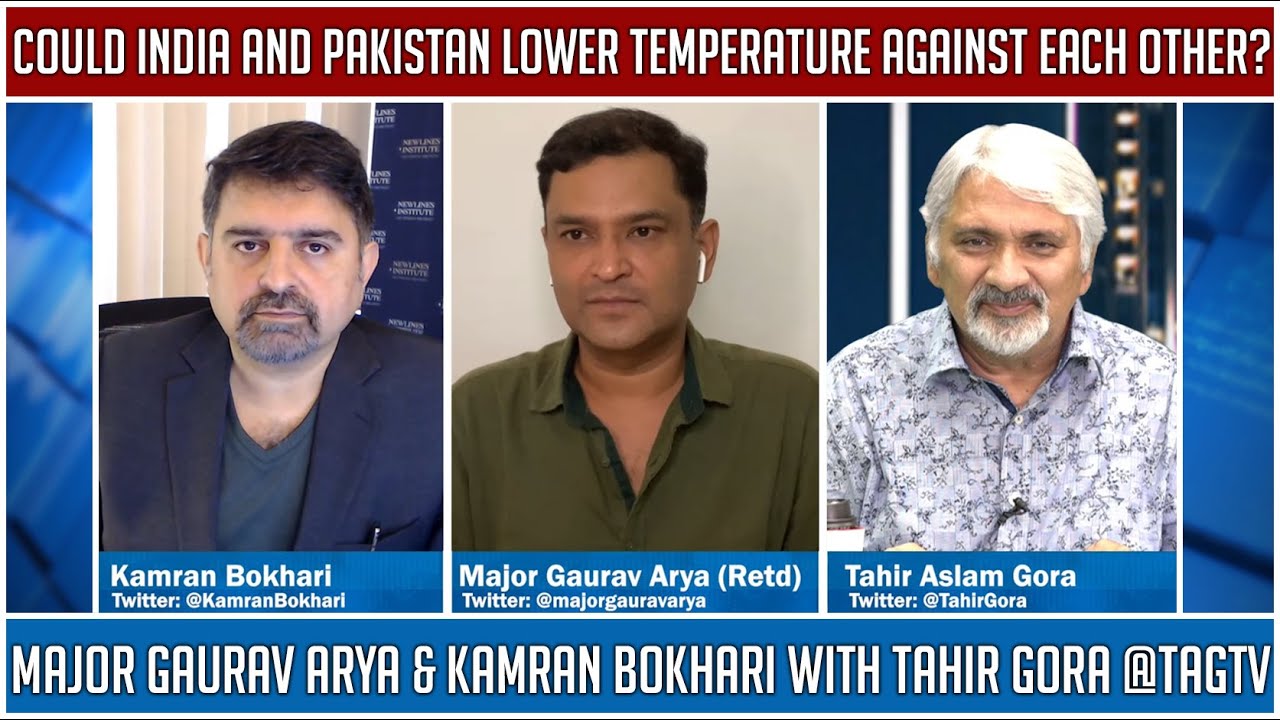 Can India & Pak lower temperature against each other?Major Gaurav Arya & Kamran Bokhari w Tahir Gora