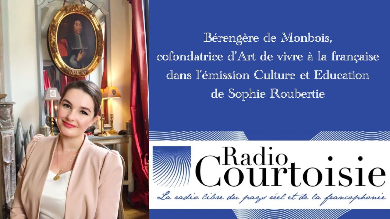 Politesse et bonnes manières - Bérengère de Monbois & Sophie Roubertie sur Radio Courtoisie