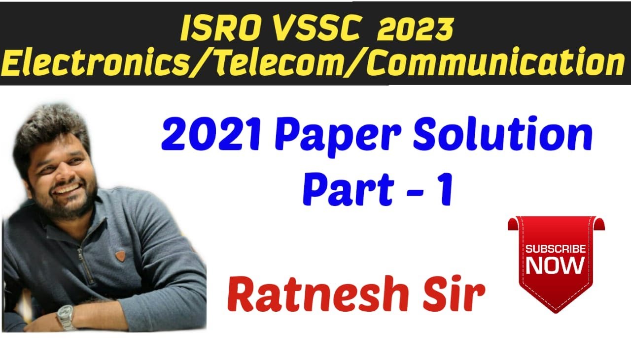 10:00 PM ||  ISRO VSSC  2023 || 2021 Paper Solution Part - 1 || Electronics/Comm. By Ratnesh Sir