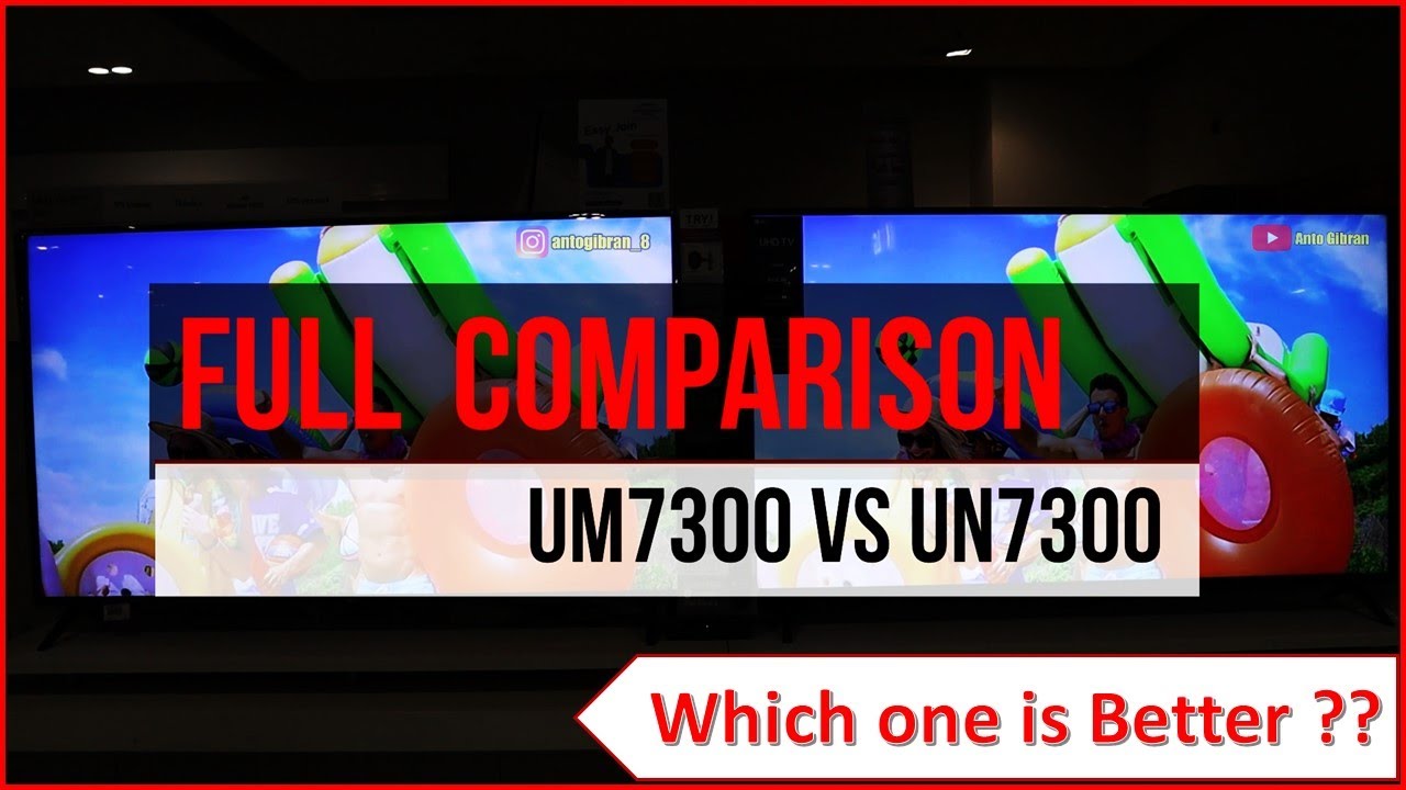 Full Comparison UM7300 vs UN7300