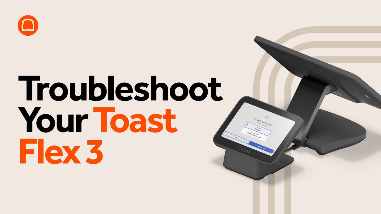 Troubleshoot your Toast Flex 3
