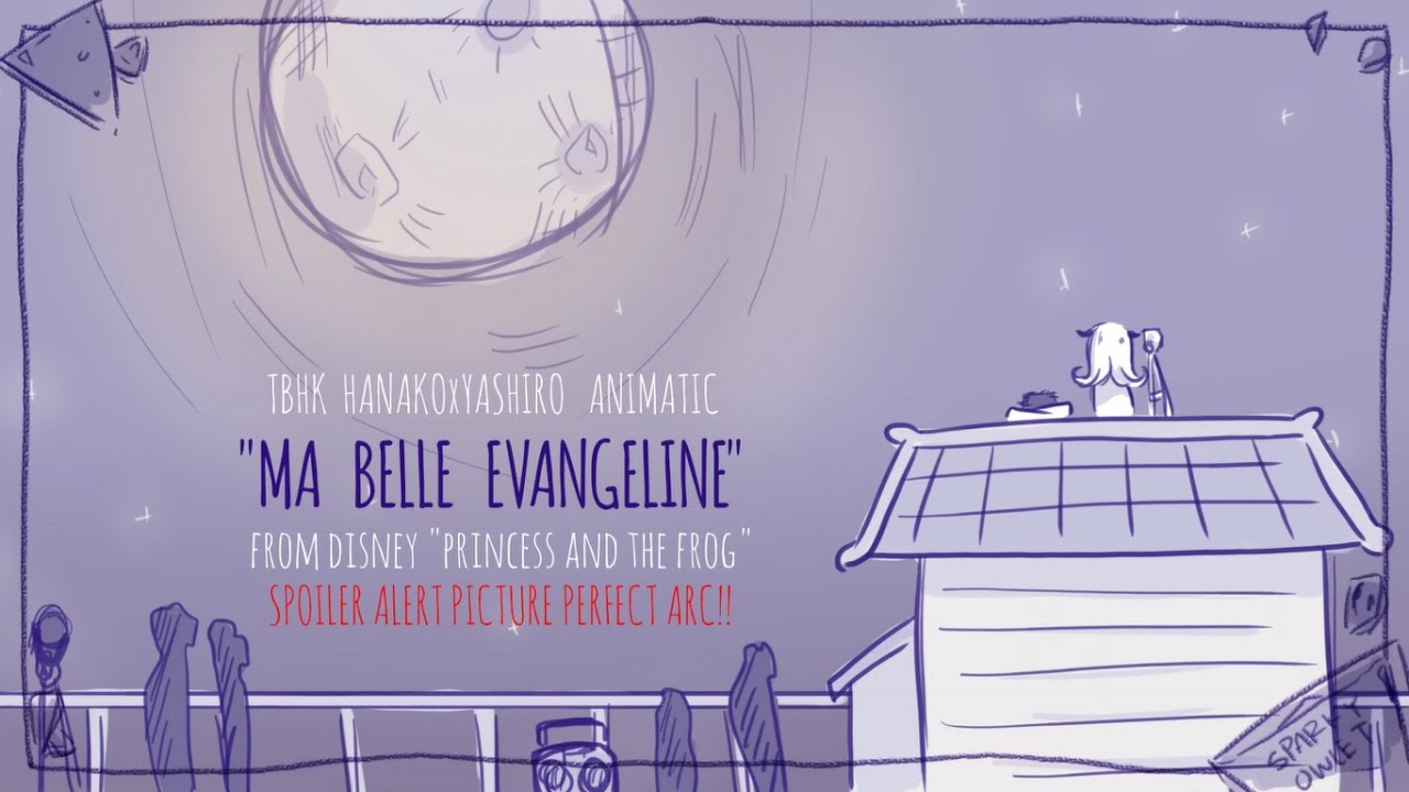 Toilet-bound Hanako-kun Animatic || Ma Belle Evangeline - Disney's The Princess and The Frog