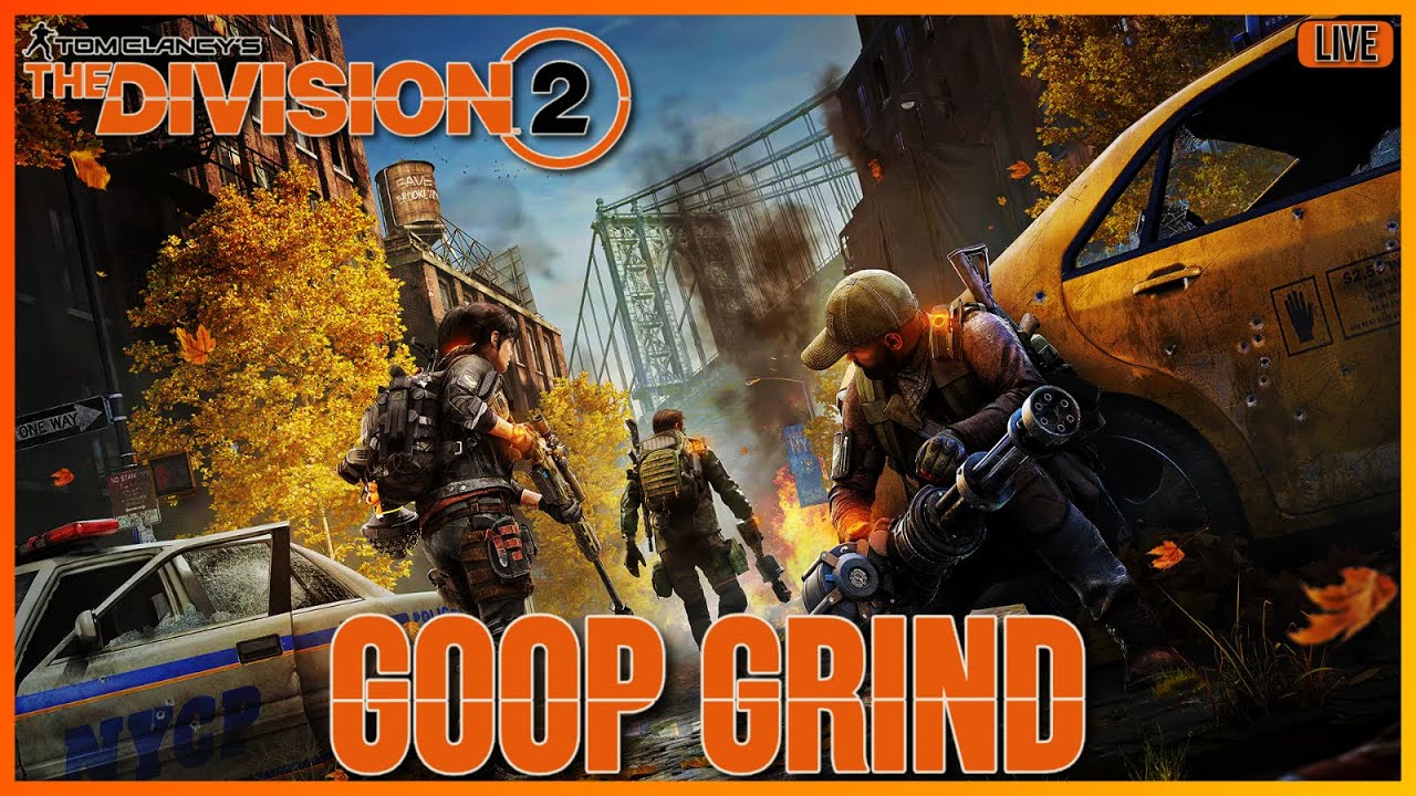 The Division 2 - Goop Grind LIVE