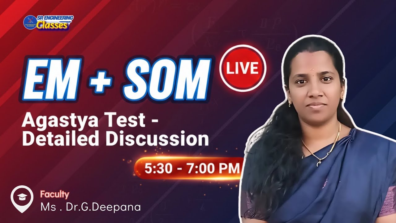 🔴 EM & SOM | Agastya Test Discussion | LIVE