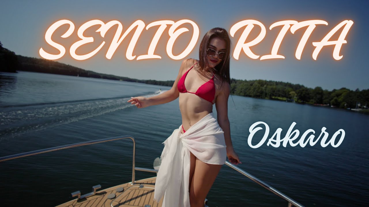 Oskaro - Seniorita (Official Video) Señorita 2025