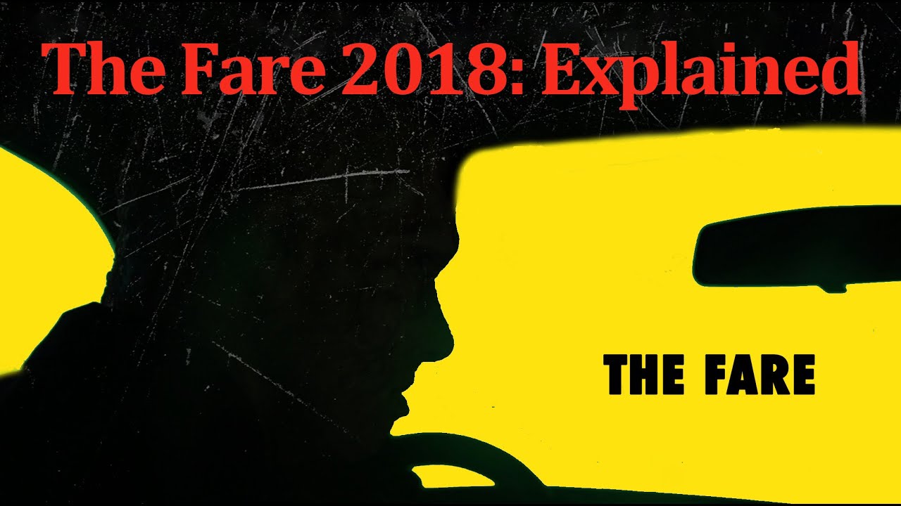The Fare 2018: Explained