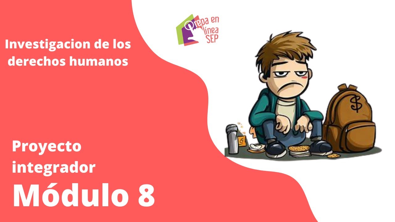 Proyecto integrador, Módulo 8, Investigación de los derechos humanos