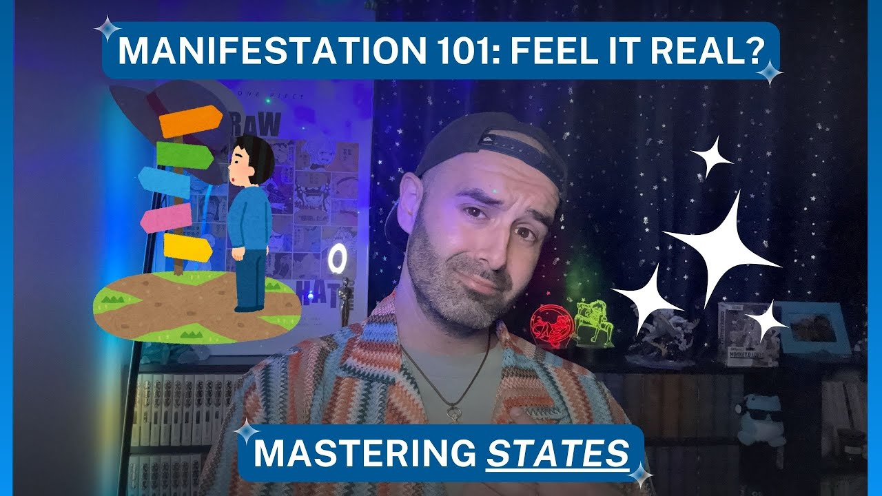 MANIFESTATION 101: FEEL IT REAL? MASTERING &ldquo;STATES&rdquo;TO SHIFT INSTANTLY!!