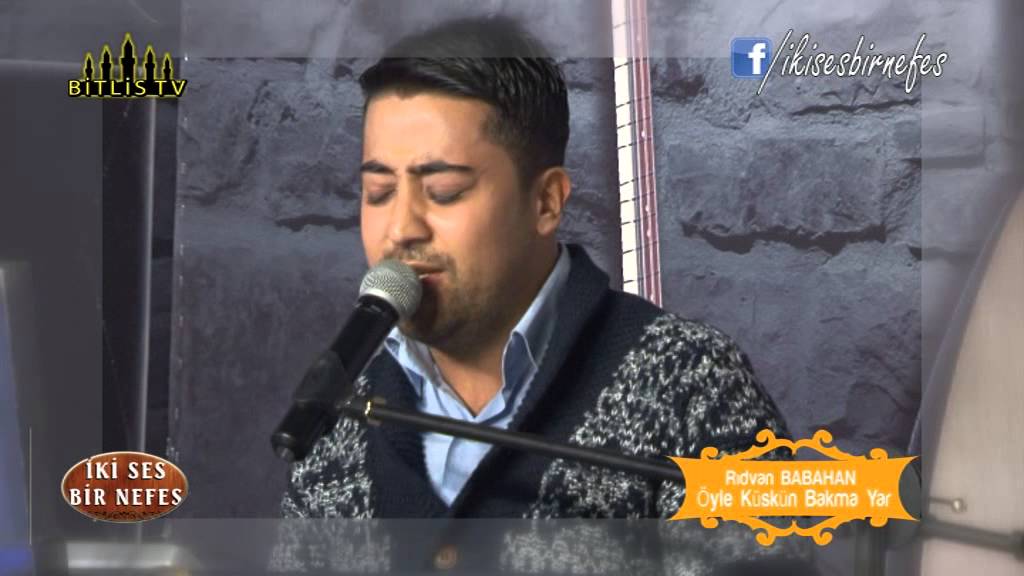 Rıdvan Babahan - Öyle Küskün Bakma Yar | Bitlis Tv