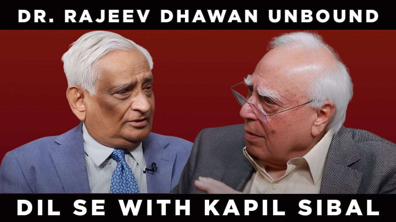 Dr. Rajeev Dhawan unbound Dil se with Kapil&nbsp;Sibal