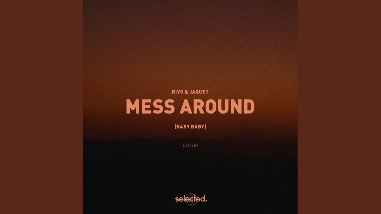 Mess Around (Baby Baby)