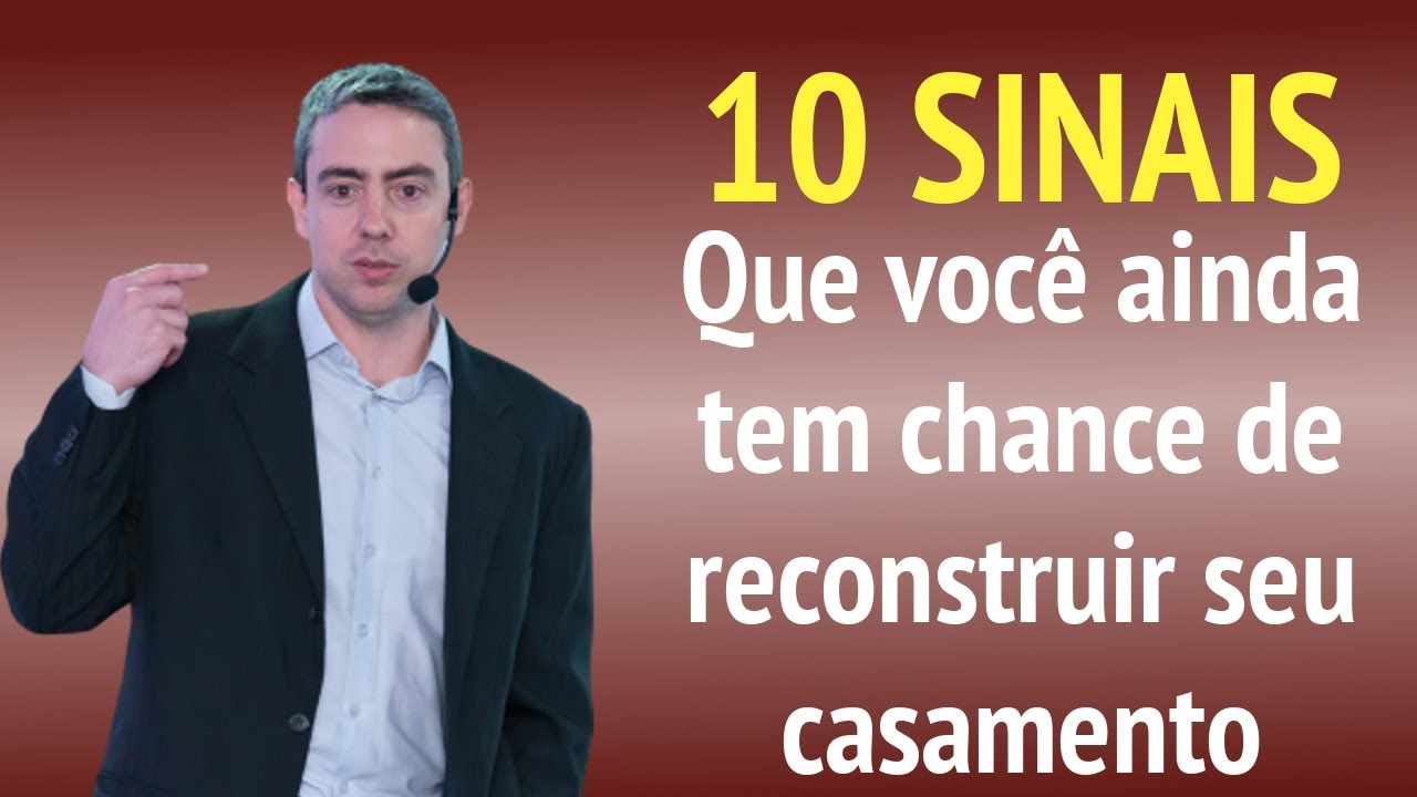10 Sinais que você ainda tem chance de reconstruir seu casamento