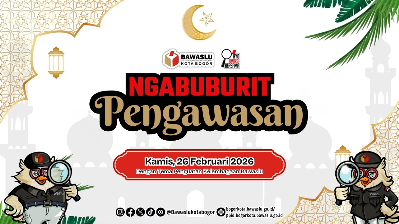 Ngabuburit Pengawasan Bawaslu Kota Bogor, Episode 2 dengan tema : Penguatan Kelembagaan Bawaslu