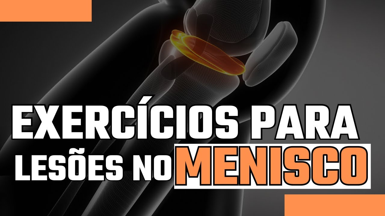EXERCÍCIOS para lesões no MENISCO
