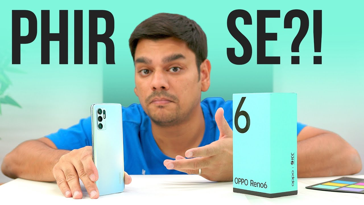 Oppo Reno 6 Unboxing and Review: Kya kuch naya hai?!