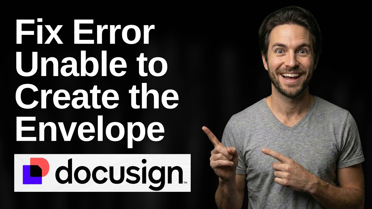 How to Fix DocuSign Error Unable to Create the Envelope (2026 Easy Guide)