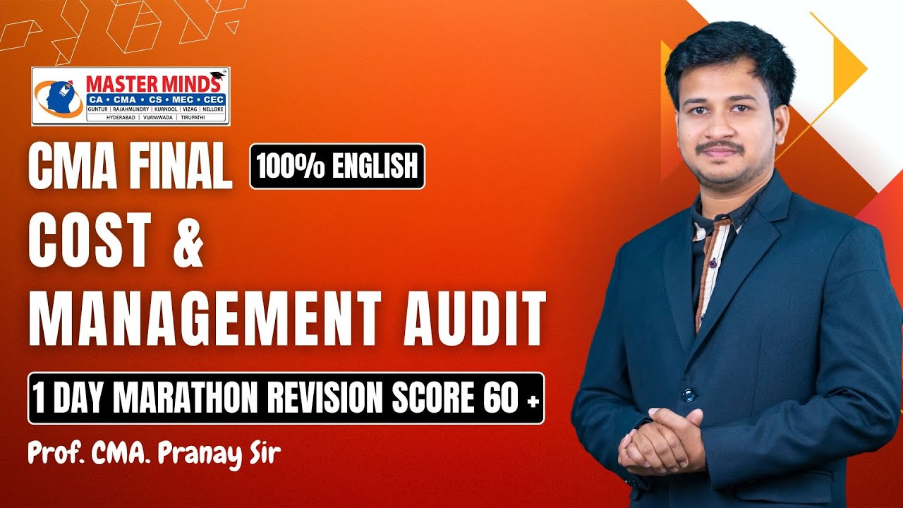 CMA FINAL COST & MANAGEMENT AUDIT MARATHON REVISION CLASSES | FOR JUNE 2025 ATTEMPT | P1843