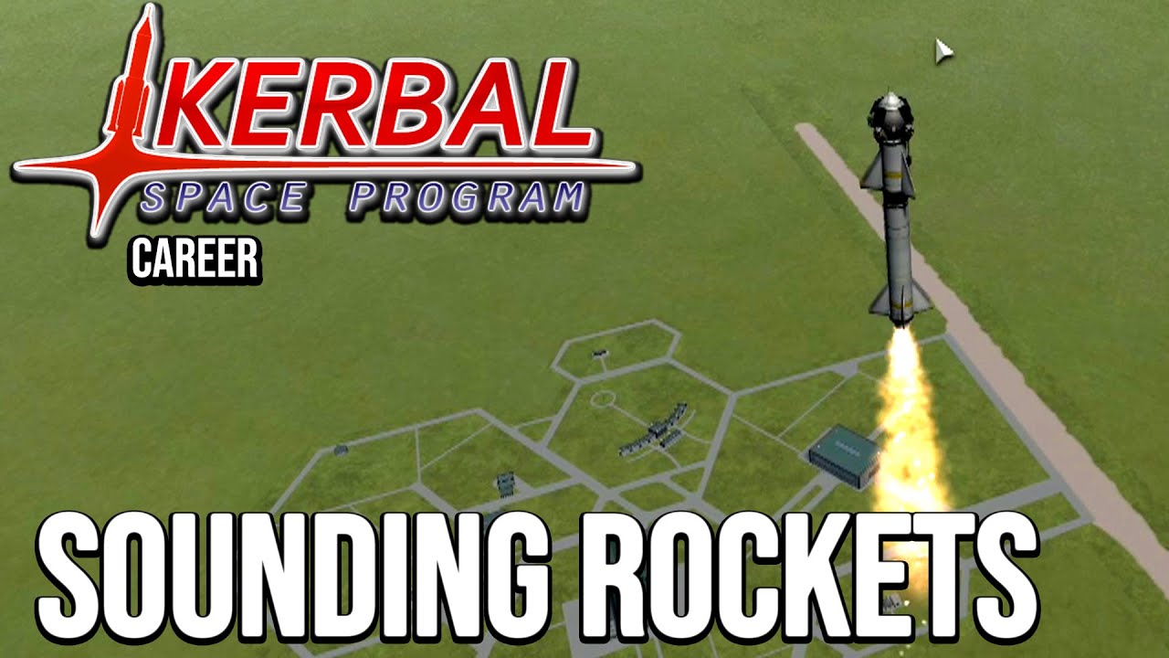 Sounding Rockets Era &mdash; KSP Career Let's Play &mdash; 2021 &mdash; с модами &mdash; эпизод 1