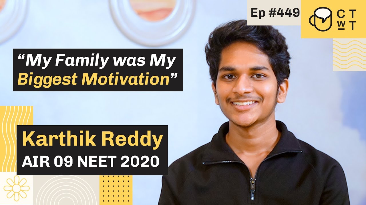 CTwT E449 - NEET 2020 Topper Karthik Reddy AIR 9 | AIIMS Delhi