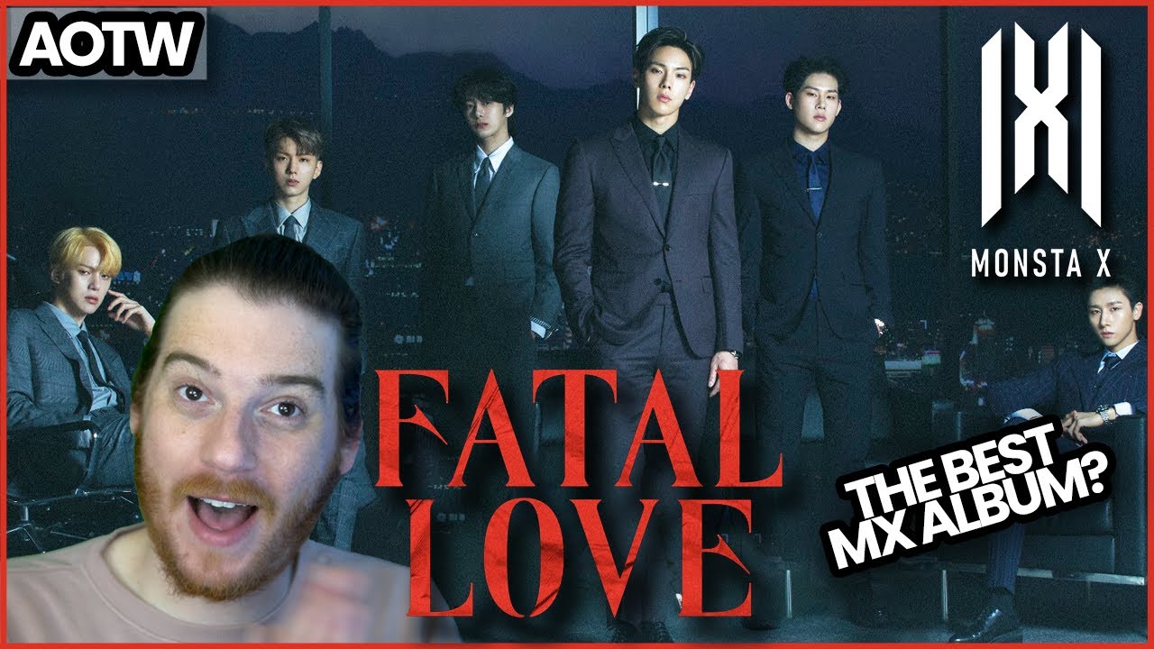 MONSTA X: Fatal Love | REACTION [ALBUM OF THE WEEK]