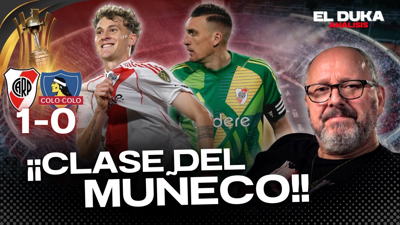 &iexcl;&iexcl;CLASE DEL MU&Ntilde;ECO!! - River vs. Colo Colo (1-0) - ELDUKA