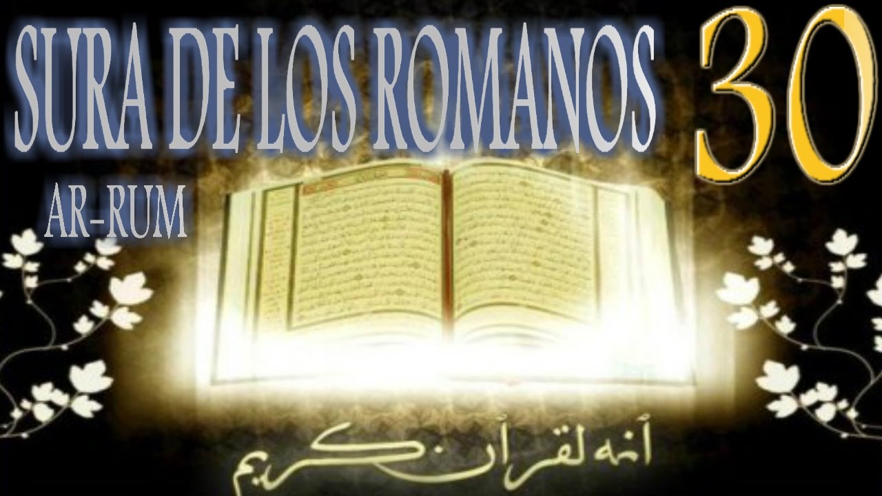 Sura de los Romanos [Ar-Rum]