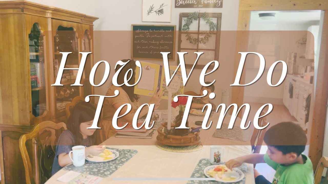 Tea Time | How We Do Poetry Tea Time and Practical Tips | Charlotte Mason Homeschool