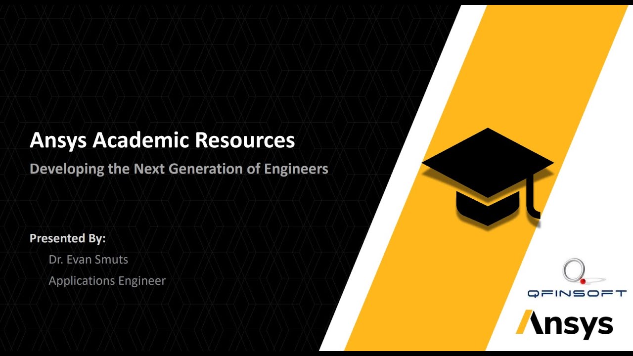 Ansys Academic Resources Webinar - Developing the Next Generation of Engineers