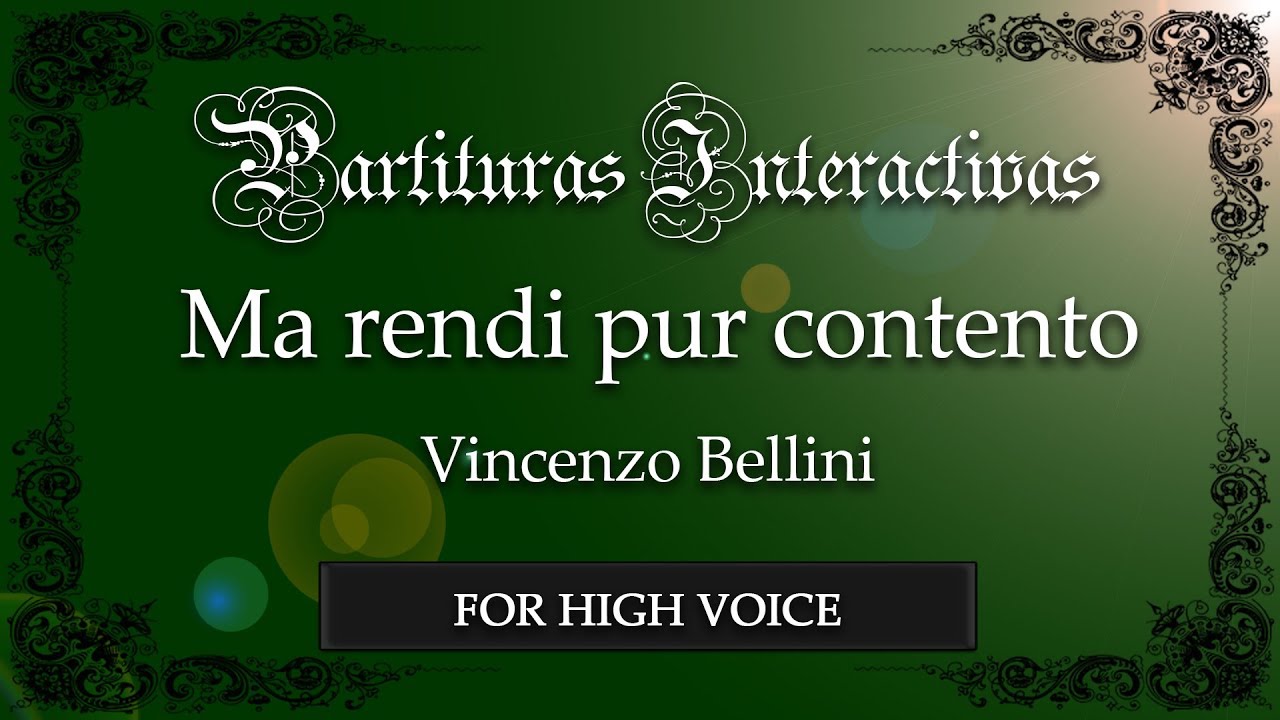 Ma rendi pur contento KARAOKE FOR HIGH VOICE - V. Bellini - Key: A-Flat Major