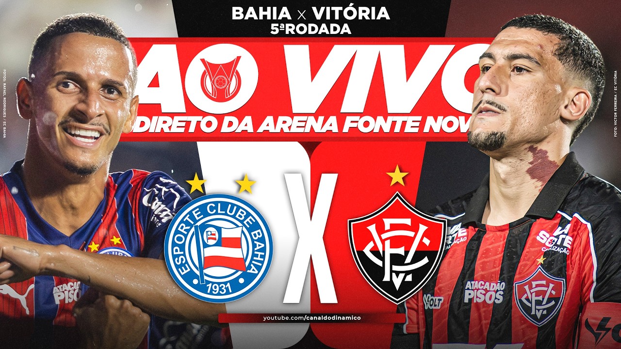 🔥 AO VIVO - BAHIA x VITÓRIA (DIRETO DA FONTE NOVA)