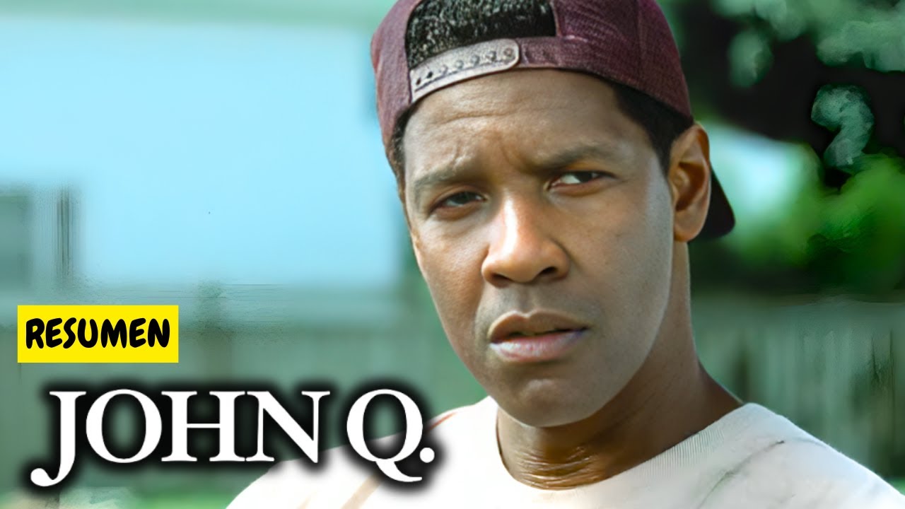 JOHN Q (RESUMEN)