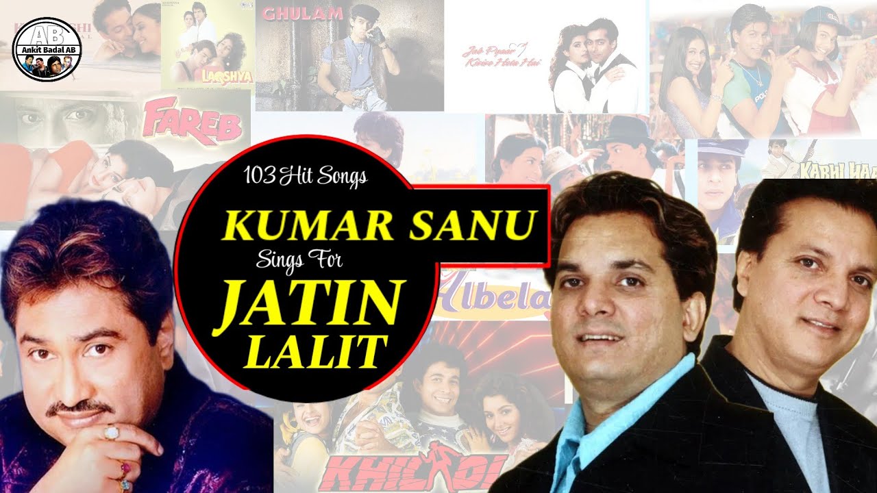 Kumar Sanu Sings For Jatin Lalit| Jatin Lalit और Kumar Sanu के Superhit Songs