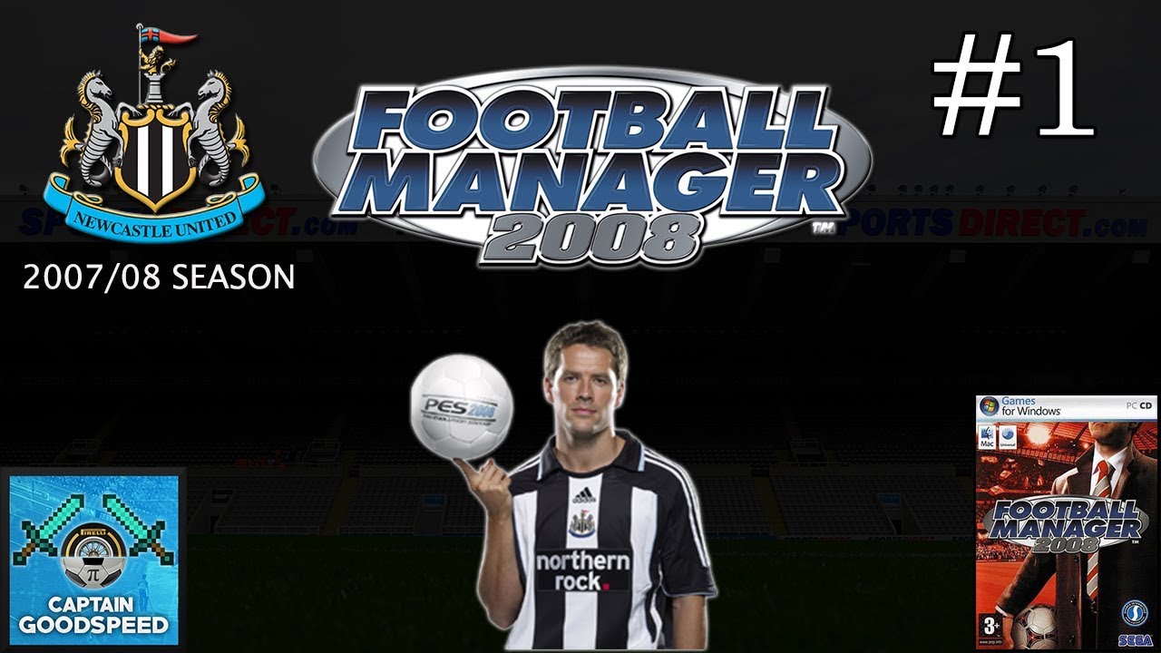 Let’s Play Football Manager 2008 | Newcastle United S01 E01: A TRIP DOWN NOSTALGIA LANE! | FM08