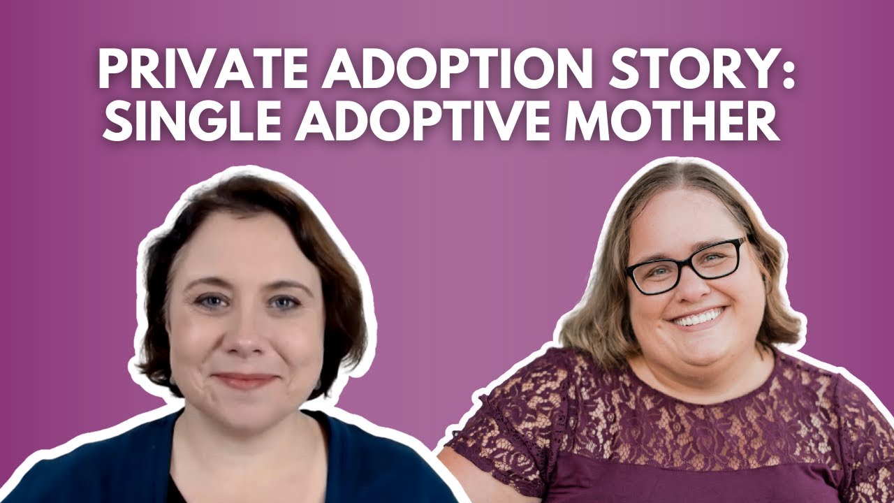 Private Adoption Story: Single Adoptive Mother