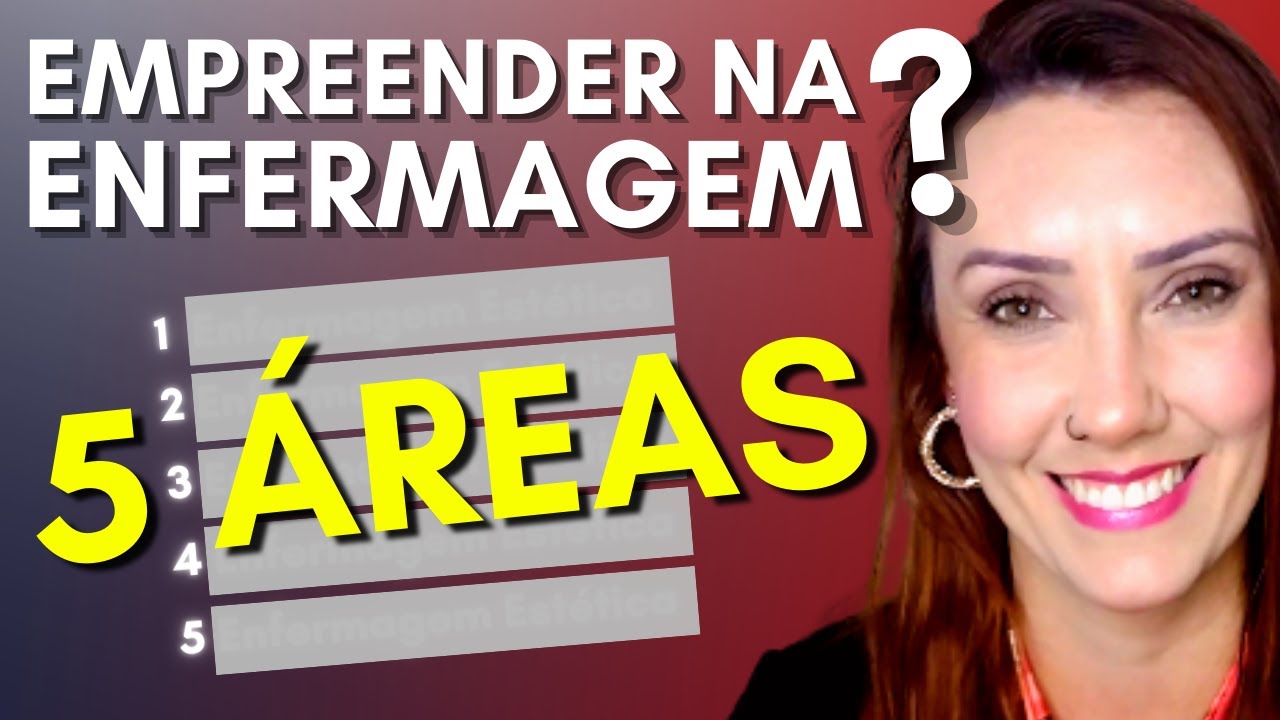 EMPREENDER NA ENFERMAGEM | 5 Áreas Que TODO ENFERMEIRO Precisa Conhecer | Ideias Para Enfermagem