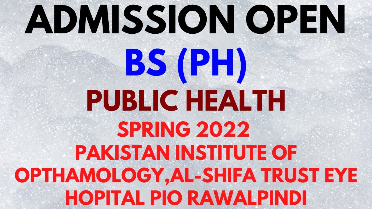 PIO Al-Shifa Trust Eye Hospital, Rawalpindi announced admission 2021 for BS / Undergraduate Programs